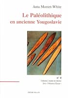 LE PALEOLITHIQUE EN ANCIENNE YOUGOSLAVIE 2841370453 Book Cover