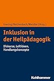 Inklusion in Der Heilpadagogik: Diskurse, Leitideen, Handlungskonzepte (German Edition)