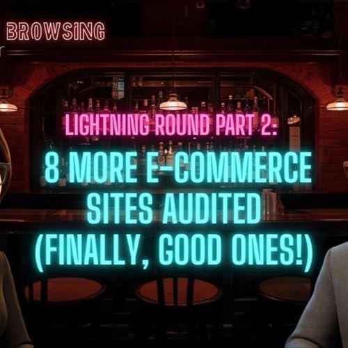 Lightning Round Part 2: 8 More E-Commerce Sites Audited (Finally, Good Ones!)