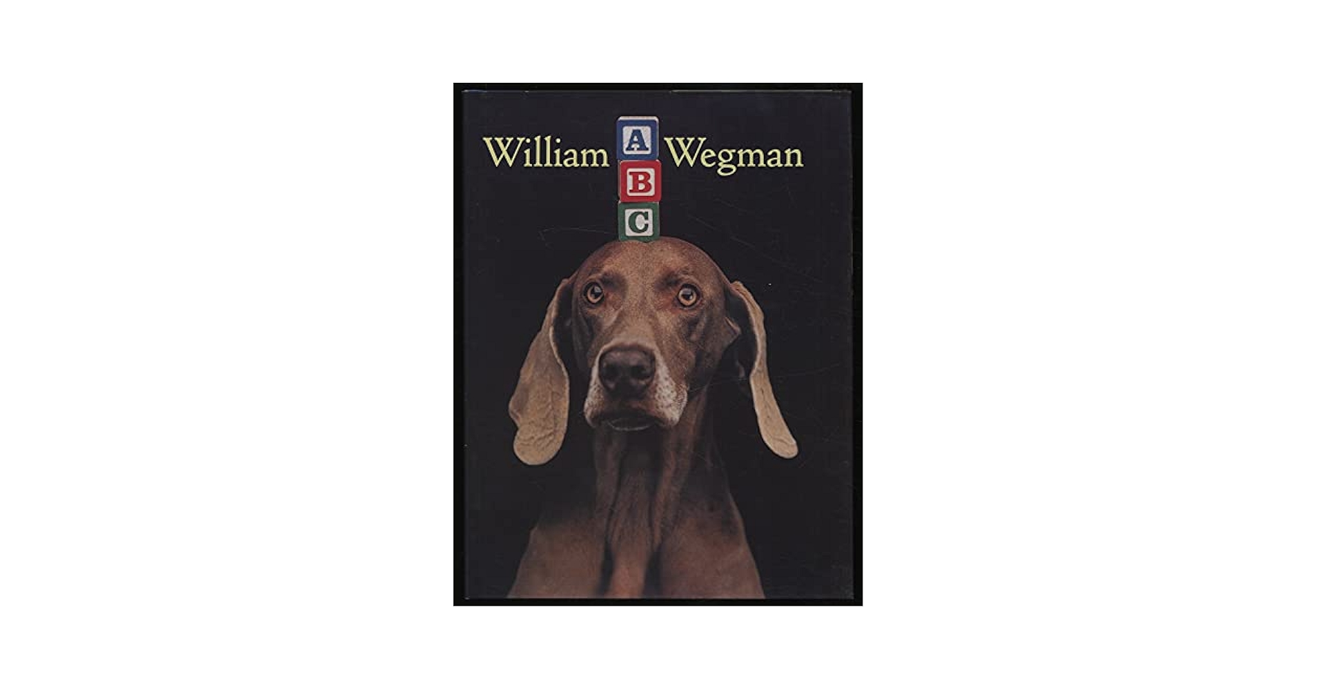 William Wegman ABC ウィリアム・ウェグマン　写真集　洋書 ABC: Wegman, William: 9781562826963: Amazon.com: Books