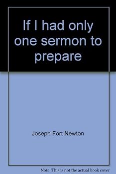Hardcover If I Had Only One Sermon to Prepare Book
