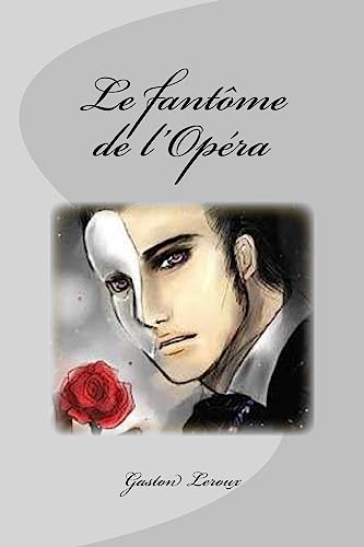 Le fantôme de l’Opéra (French Edition)