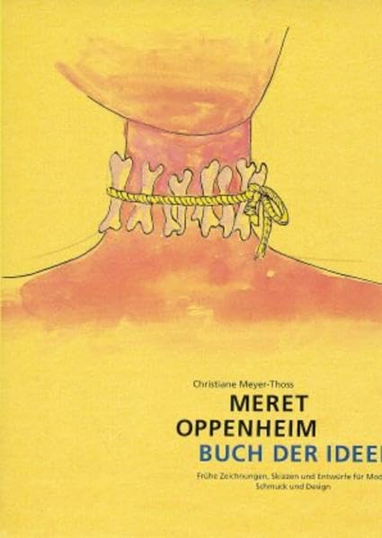 Meret Oppenheim: Buch der Ideen: Frühe Zeichnungen, Skizzen