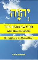 The Hebrew God Who Has No Name 0997949503 Book Cover