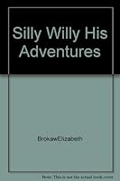 Silly Willy B0007E7PU2 Book Cover