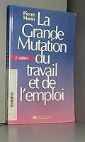 La grande mutation du travail et de l'emploi 2708118579 Book Cover