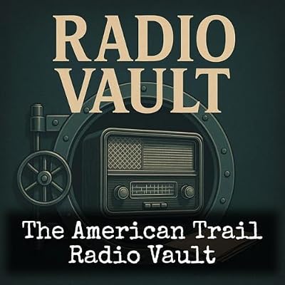 The American Trail - Radio Vault
