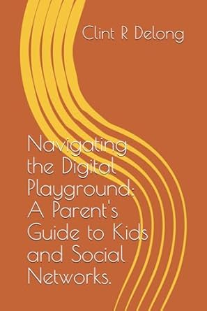 Navigating the Digital Playground: A Parent's Guide to Kids and Social