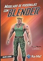 Modelado de personajes con BLENDER 849964760X Book Cover