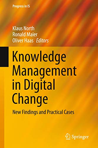 Knowledge Management in Digital Change: New Findings and Practical Cases (Progress in IS)