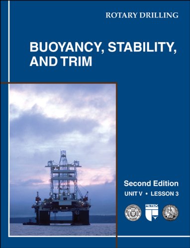 Buoyancy, Stability, and Trim (Rotary Drilling Series, Unit 5, Lesson 3)