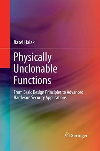 Physically Unclonable Functions: from basic design principles to advanced hardware security