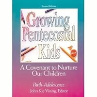 Growing Pentecostal Kids 0871483653 Book Cover