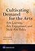 Cultivating Demand for the Arts: Arts Learning, Arts Engagement, and State Arts Policy