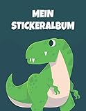  STICKERALBUM: leeres Stickerbuch zum Einkleben und Sammeln  61 Seiten  ca. DIN A4  Tolles Geschenk für Kinder, Mädchen und Jungen  Motiv: Dinosaurier  Kein Silikonpapier