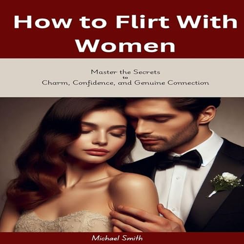How to Flirt with Women by Michael Smith episode artwork