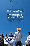 Return to Zion: The History of Modern Israel