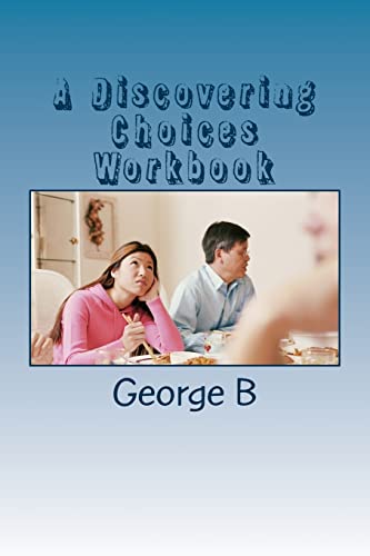 A Discovering Choices Workbook: for Families and Friends of Alcoholics