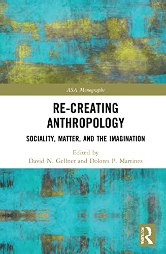 Re-Creating Anthropology (ASA Monographs)