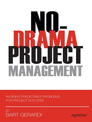 No-Drama Project Management: Avoiding Predictable Problems for Project Success view 2