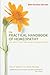 The Practical Handbook of Homeopathy: Safe, Effective Home Prescriptions for Common Conditions