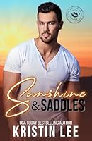 Sunshine & Saddles: A Steamy Forbidden Small Town Romance (Southern Soulmates in Kissing Springs) B0C7JJCDF7 Book Cover