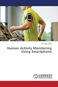 Paperback Human Activity Monitoring Using Smartphone Book