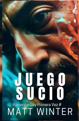 Juego sucio: Novela (Romance Gay) Lucha Libre Deporte Gimnasios (Primera vez gay) Juego sucio: Novela (Romance Gay) Lucha Libre Deporte Gimnasios (Primera vez gay)