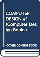 COMPUTER DESIGN #1 (Computer Design Books) 0394823699 Book Cover