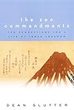 The Zen Commandments: Ten Suggestions for a Life of Inner Freedom.