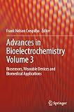 Advances in Bioelectrochemistry Volume 3: Biosensors, Wearable Devices and Biomedical Applications