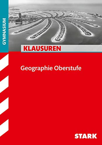 STARK Geographie Oberstufe - Klausuren Gymnasium (Klassenarbeiten und Klausuren)
