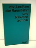  dtv-Lexikon der Raumfahrt und Raketentechnik
