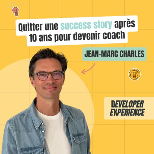 Jean-Marc : Quitter une success story apr&egrave;s 10 ans pour devenir coach
