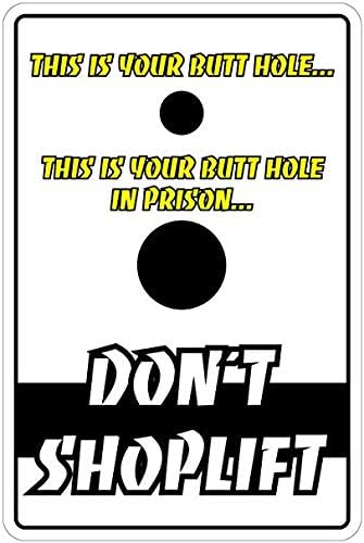 Cortan360 This is Your Butt Hole in PrisonDont Shoplift 80in x 50in Funny Novelty Sign Vinilo Retro Sticker Sign