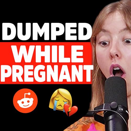 『My Fiancé DUMPED me while pregnant! | Reddit Stories | EP2272』のカバーアート