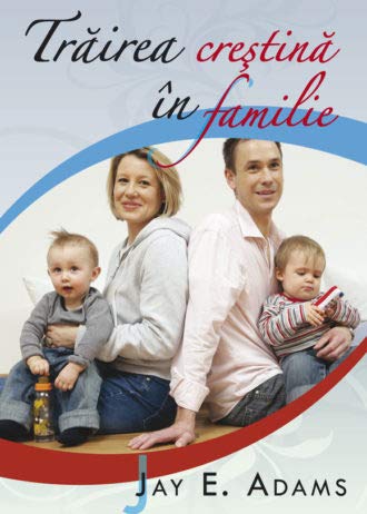 Trairea cre?tina în familie 9731988076 Book Cover