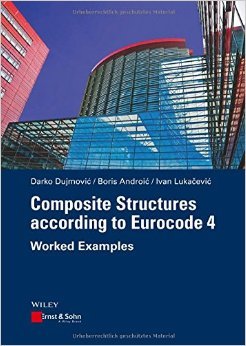 Composite Structures according to Eurocode 4: Worked Examples by Darko ...