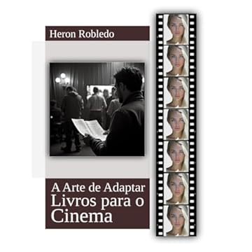 Capa do livro A Arte de Adaptar Livros para o Cinema (Portuguese Edition)
