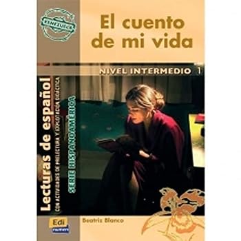 Lecturas de Español Serie Hispanoamérica B1 El Cuento de Mi Vida (Venezuela): Con Actividades de Prelectura Y Explotación Didáctica