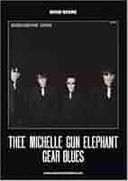 バンドスコア THEE MICHELLE GUN ELEPHANT/GEAR BLUES (バンド