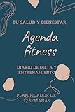  Agenda fitness: Diario de dieta y entrenamiento de 12 semanas: Agenda de salud y bienestar Planificador semanal de comida y ejercicio