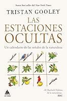 Las estaciones ocultas: Un calendario de las señales de la naturaleza (Spanish Edition) B0GQZH797Q Book Cover