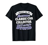 Diseño clásico de coleccionista de coches con un significado divertido y letras geniales que hacen un regalo increíble.