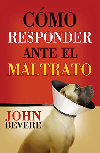 Cómo responder ante el maltrato (Spanish Edition)