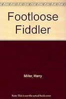 Footloose Fiddler B000CQT6JI Book Cover