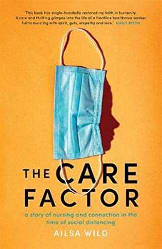 The Care Factor: A pandemic nurse's story