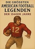 Die größten American Football Legenden der 1940er Jahre