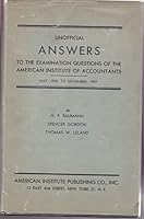 Unofficial Answers to the Uniform Certified Account Examination of the American Institute of Accountants May 1945 to 1947 (Inclusive) B09JKXL826 Book Cover