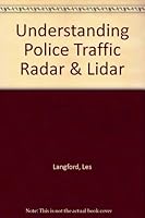 Understanding Police Traffic Radar & Lidar 096674330X Book Cover
